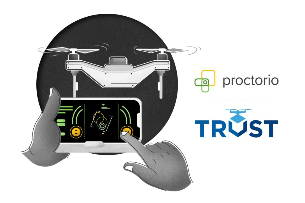Two hands hold up a phone, using an app to control a drone. Proctorio's logo stands beside, along with the TRUST logo.